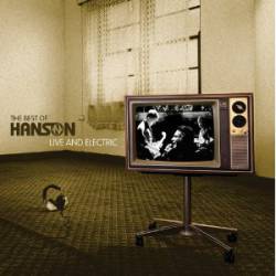 Hanson : The Best of Hanson Live and Electric